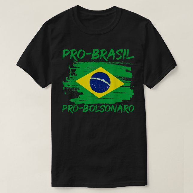Brasilianische Flagge Pro Brasilien Pro Presidente T-Shirt (Design vorne)