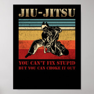 Brasilianischer Jiu Jitsu Du kannst keinen Dummkop Poster