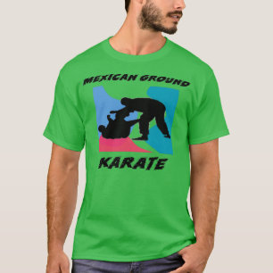 Brasilianischer Jiu Jitsu Mexican Ground Karate BJ T-Shirt