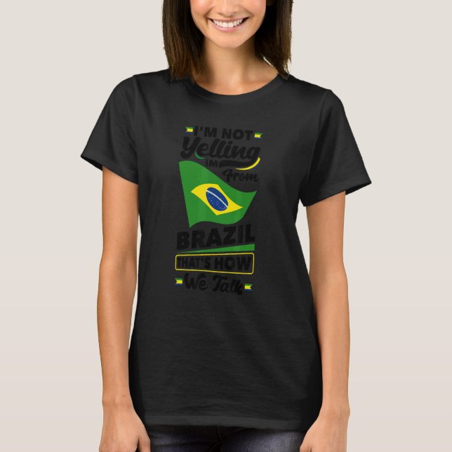 Brasilien Brasilianische Flagge im Nicht schreien  T-Shirt (Vorderseite)