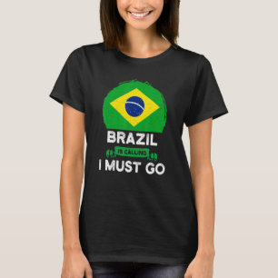 Brasilien ruft mich dazu auf, Brasilien Nationalst T-Shirt