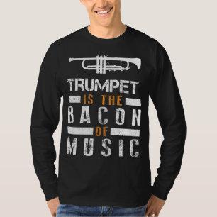 Brassy Delight: Trumpet ist das Bacon of Music T-S T-Shirt