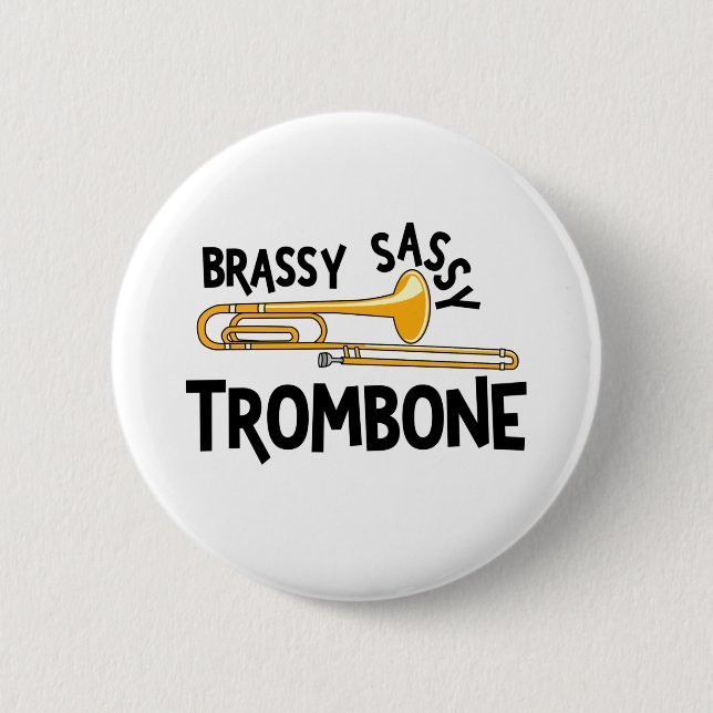 Brassy Sassy Trombone Button (Vorderseite)
