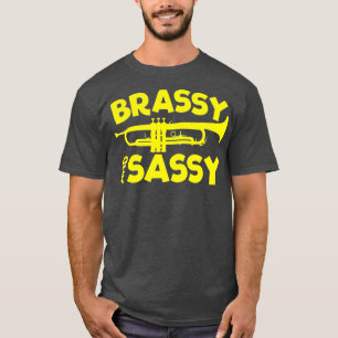 Brassy und Sassy Trumpet Player T-Shirt