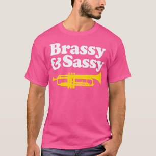 Brassy und Sassy Trumpet T-Shirt