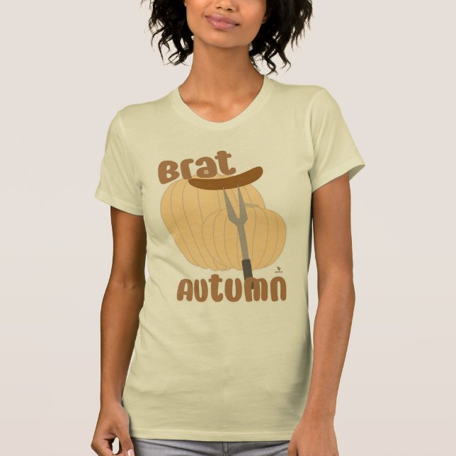 Brat Autumn Funny Trending Slogan T-Shirt (Vorderseite)