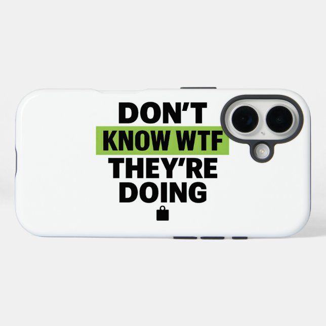 Brat Green Design – Don’t Know WTF They’re Doing Case-Mate iPhone Hülle (Rückseite (Horizontal))