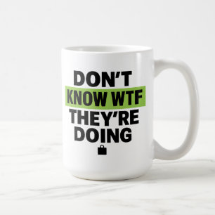 Brat Green Design – Keine Ahnung, was die da mache Kaffeetasse