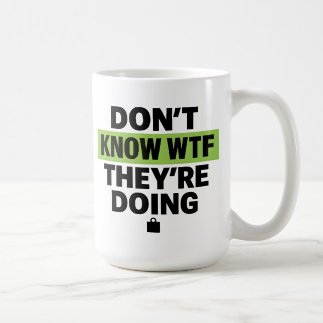 Brat Green Design – Keine Ahnung, was die da mache Kaffeetasse (Rechts)