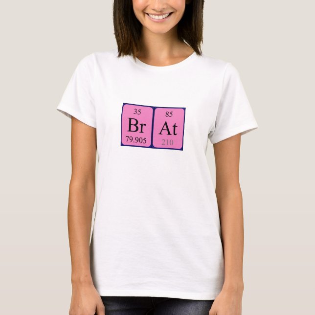 Brat Periodenname Shirt (Vorderseite)