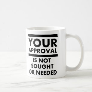 Brauche Deine Zustimmung Nicht Lustiger Becher Tasse