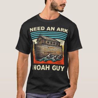 Brauche eine Arche ich Noah Typ Christlicher Gott T-Shirt