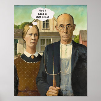 Brauche einen starken Drink -- American Gothic Poster
