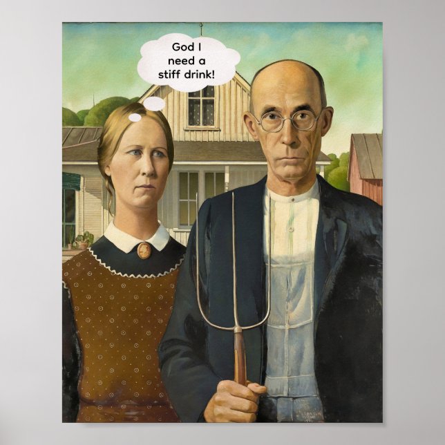 Brauche einen starken Drink -- American Gothic Poster (Vorne)