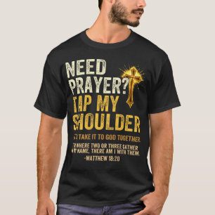 Brauche Gebet Tippe Meine Schulter Bibelvers Chris T-Shirt