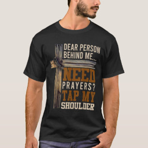 Brauche Gebet Tippe Meine Schulter Christliche Män T-Shirt