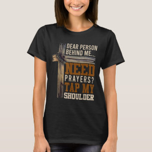 Brauche Gebet Tippe Meine Schulter Christliche Män T-Shirt