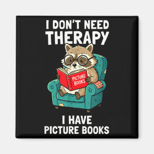 Brauche keine Therapie Bilderbücher lustiger Wasch Magnet