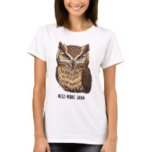 Brauche mehr Java-Eule-Kaffeet-Shirt Lustige Eule