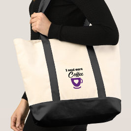 Brauche mehr Kaffee lila Tragetasche