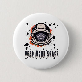 Brauche Mehr Platz Astronauten-Knopf, Kosmisches Z Button