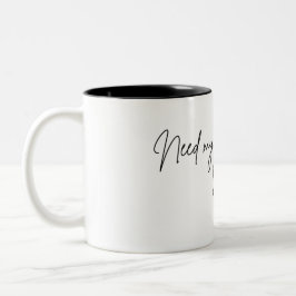 Brauche meinen Morgenkaffee Tasse