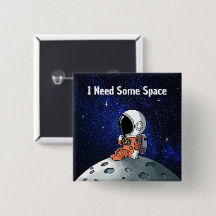Brauche Platz, Astronaut, Raumfahrer, Benutzerdefi Button