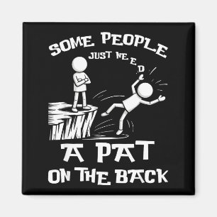 Brauche Sarkasmus Pat Nur Humor Zurück Leute Einig Magnet