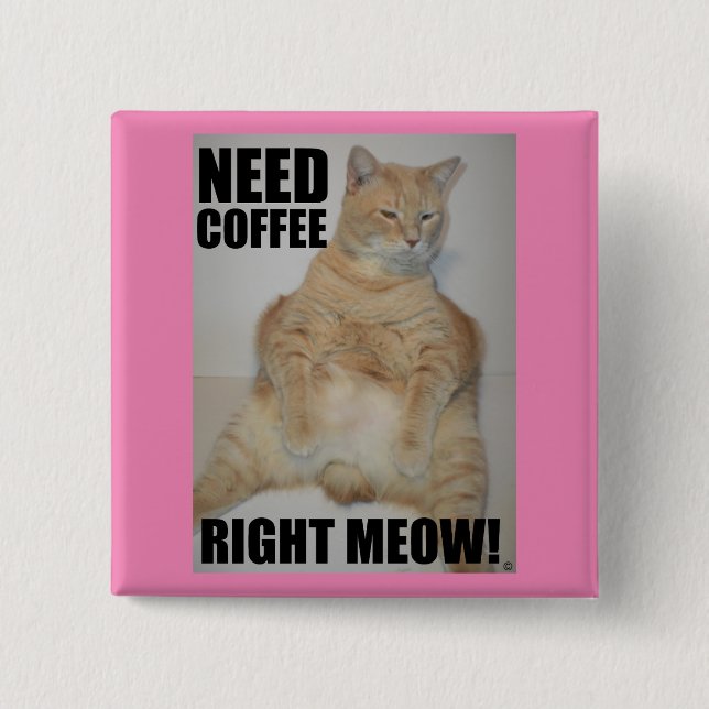 BRAUCHEN KAFFEE RICHTIG! Manx Cat Sitting Funny Button (Vorderseite)