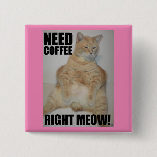 BRAUCHEN KAFFEE RICHTIG! Manx Cat Sitting Funny Button