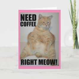 BRAUCHEN KAFFEE RICHTIG! Manx Cat Sitting Funny Karte