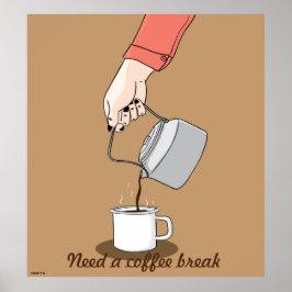 Brauchen Sie ein Comic für die Kaffeepause auf Tee Poster