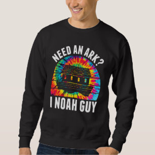 Brauchen Sie eine Arche I Noah Typ Jesus Bible Gla Sweatshirt