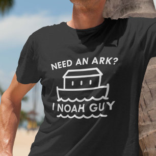 Brauchen Sie eine Arche? Ich Noah Typ. T-Shirt