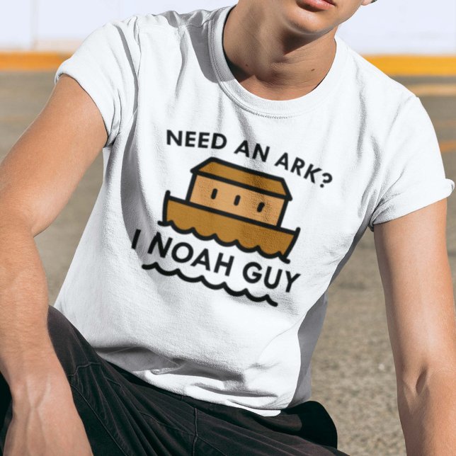 Brauchen Sie eine Arche? Ich Noah Typ. T-Shirt (Von Creator hochgeladen)