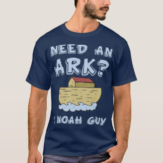 Brauchen Sie einen Ark I Noah Typ Funny Christlich T-Shirt