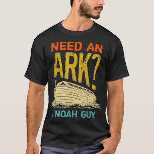Brauchen Sie einen Ark I Noah Typ Vintag Funny Spa T-Shirt