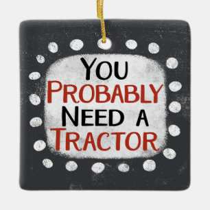Brauchen Sie einen Traktor Keramikornament