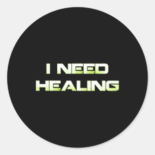 Brauchen Sie Heilung Video Gaming Shirt Funny Vide Runder Aufkleber