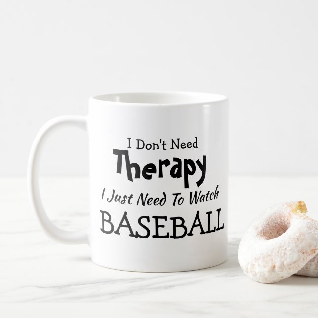 Brauchen Sie keine Therapie, nur Baseball zum Gebu Kaffeetasse (Mit Donut)