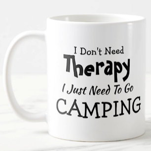 Brauchen Sie keine Therapie nur gehen Camping Gebu Kaffeetasse