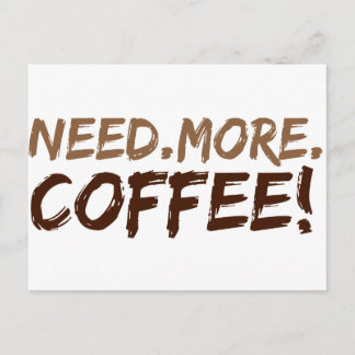Brauchen Sie mehr Kaffee Postkarte