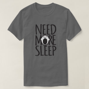 Brauchen Sie mehr Schlaf Schwarz-weißen gähnenden  T-Shirt