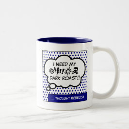 Brauchen Sie meine Kaffee-Zwei-Tone-Tasse Zweifarbige Tasse