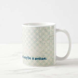 Brauchen Sie Tee und vielleicht einen Scone Tasse