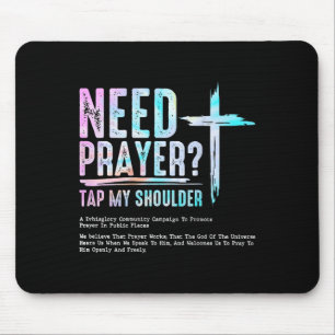 Braucht Gebete, die meine Schulter Christlichen Mä Mousepad