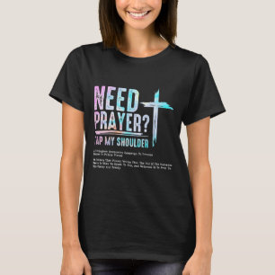 Braucht Gebete, die meine Schulter Christlichen Mä T-Shirt