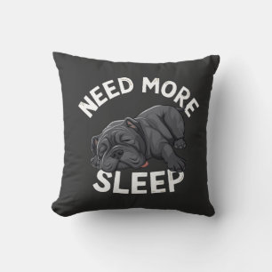 Braucht Mehr Schlaf Bulldogge Humor für Faulenzer Kissen