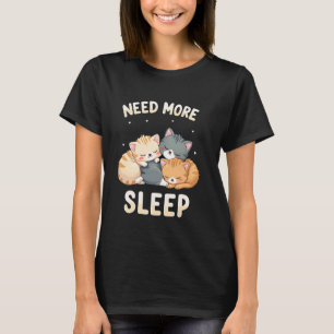 Braucht Mehr Schlaf Süße Faul Katze Napping Design T-Shirt