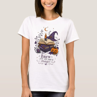 Braue Deine Eigene Art Von Magie Hexe T-Shirt